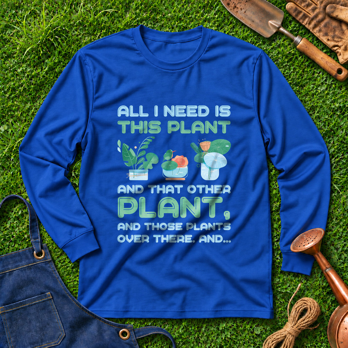 All I Need Is This Plant And That Other Plant And Those Plants Over There And 02
