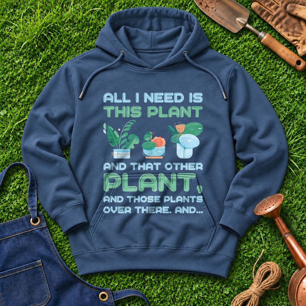 All I Need Is This Plant And That Other Plant And Those Plants Over There And 02