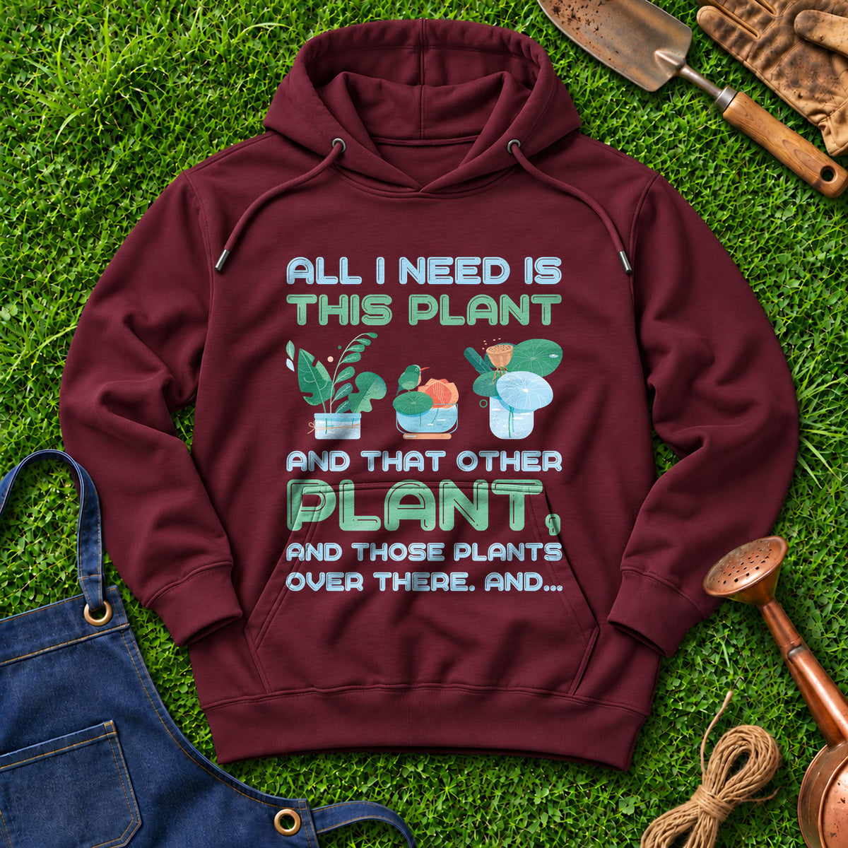 All I Need Is This Plant And That Other Plant And Those Plants Over There And 02