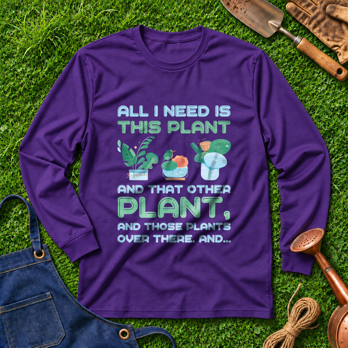 All I Need Is This Plant And That Other Plant And Those Plants Over There And 02