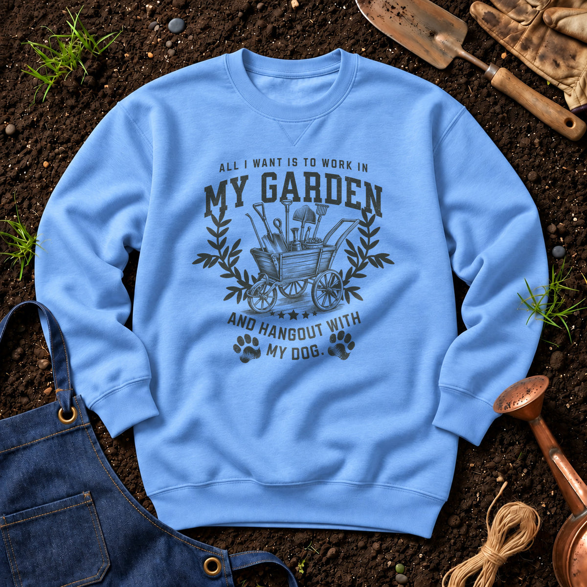 All I Want Is To Work In My Garden And Hangout With My Dog 01