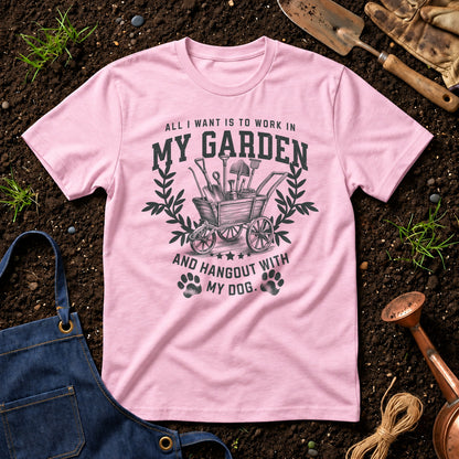 All I Want Is To Work In My Garden And Hangout With My Dog 01