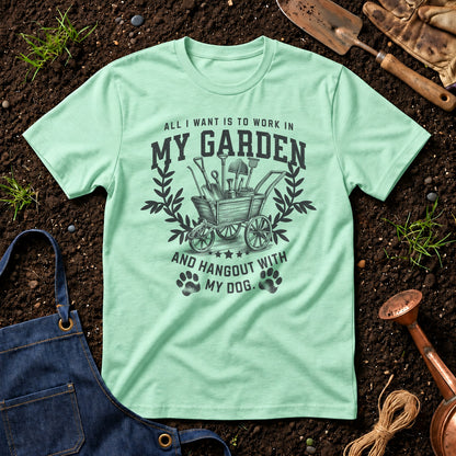 All I Want Is To Work In My Garden And Hangout With My Dog 01