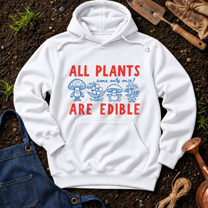 All Plants Some Only Once Are Edible 01