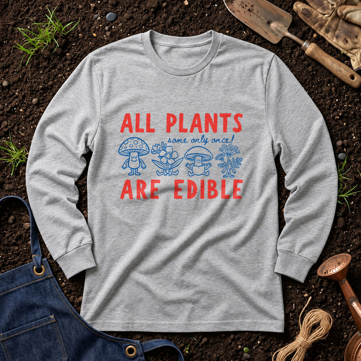 All Plants Some Only Once Are Edible 01