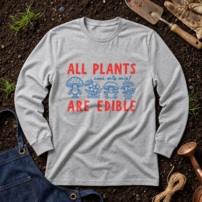 All Plants Some Only Once Are Edible 01