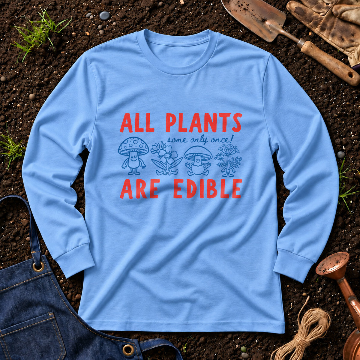 All Plants Some Only Once Are Edible 01
