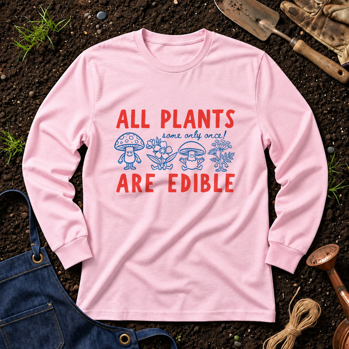 All Plants Some Only Once Are Edible 01
