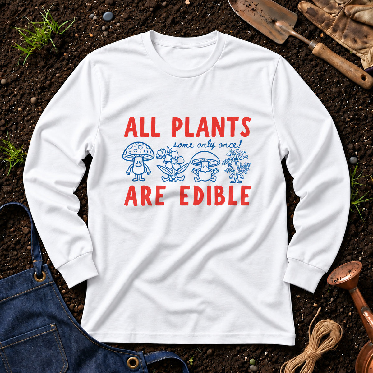 All Plants Some Only Once Are Edible 01