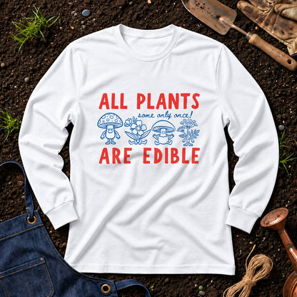 All Plants Some Only Once Are Edible 01