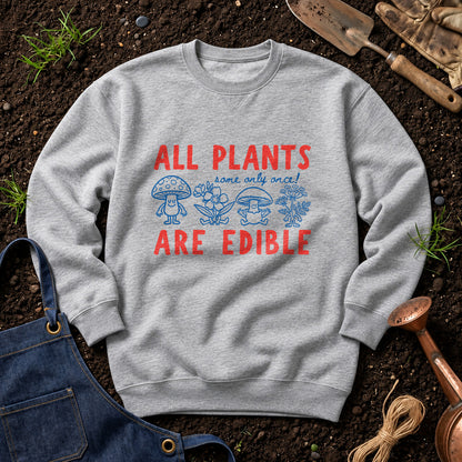 All Plants Some Only Once Are Edible 01