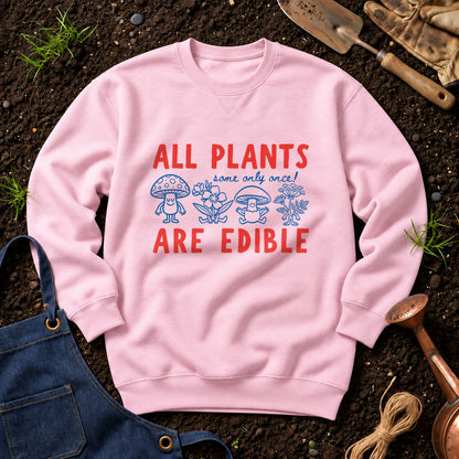 All Plants Some Only Once Are Edible 01