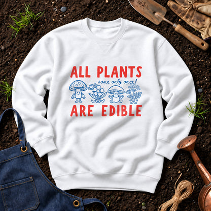 All Plants Some Only Once Are Edible 01