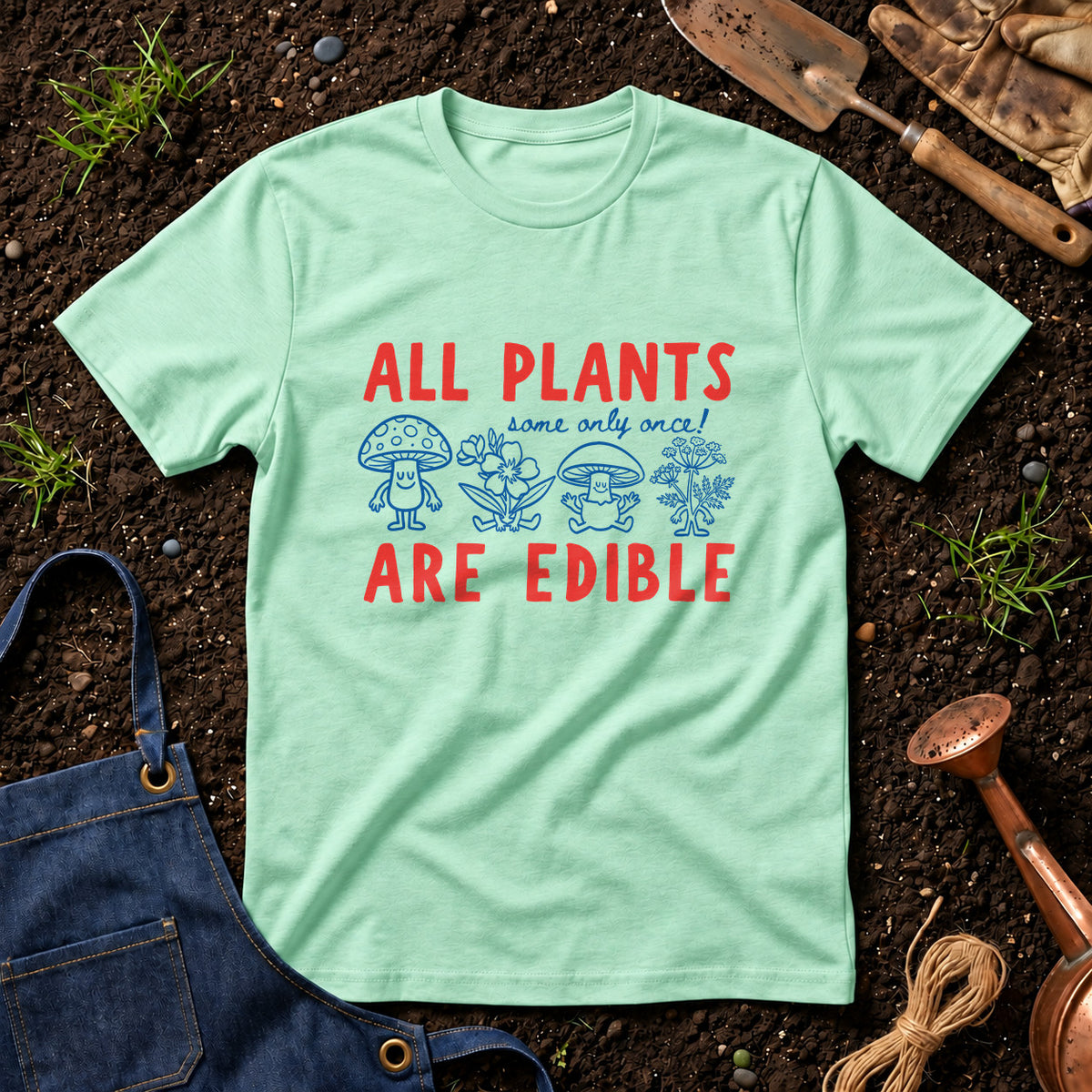 All Plants Some Only Once Are Edible 01