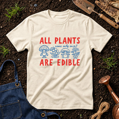 All Plants Some Only Once Are Edible 01
