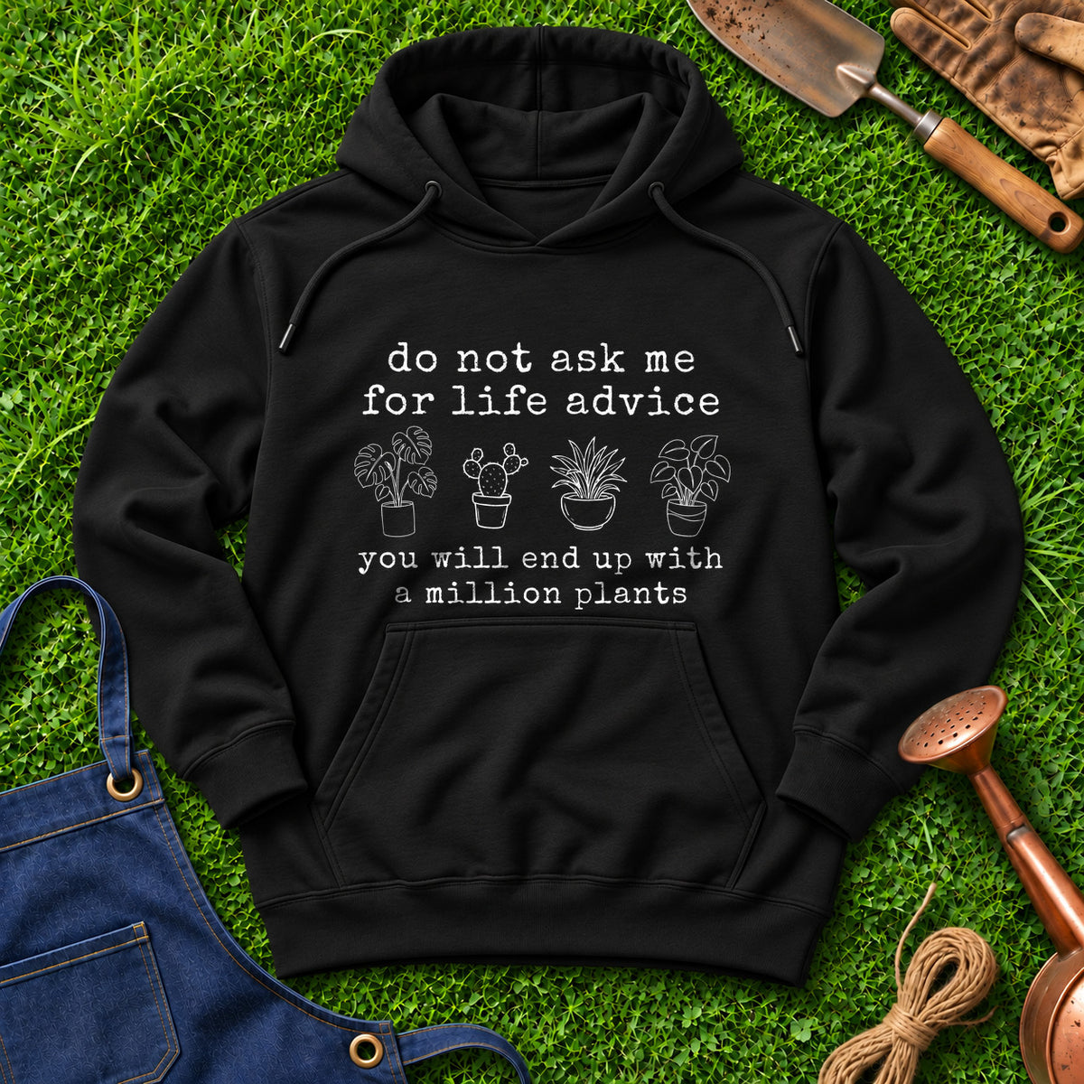 Do Not Ask Me For Life Advice You Will End Up With A Million Plants 01