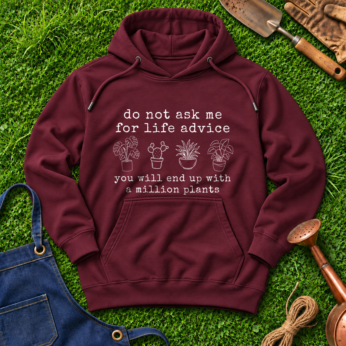 Do Not Ask Me For Life Advice You Will End Up With A Million Plants 01