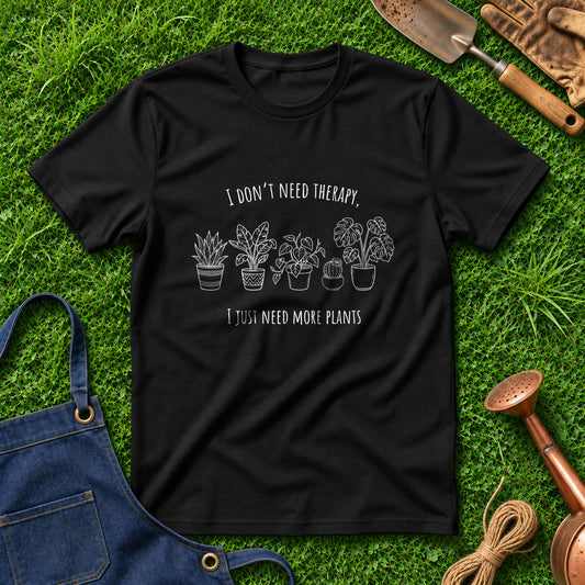I Don't Need Therapy Just Need More Plants 01