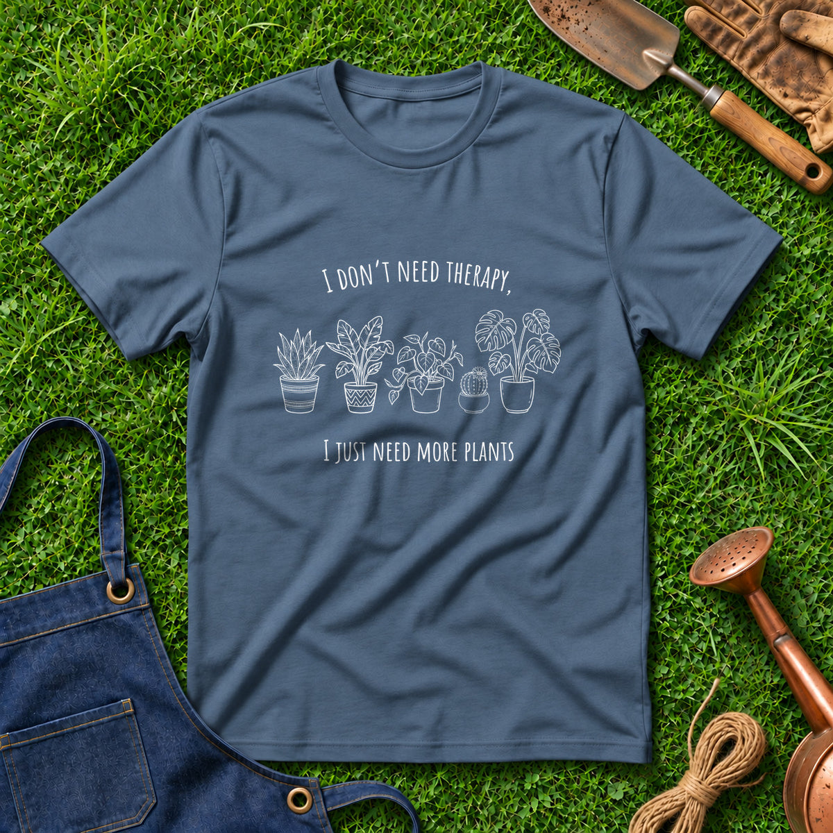 I Don't Need Therapy Just Need More Plants 01