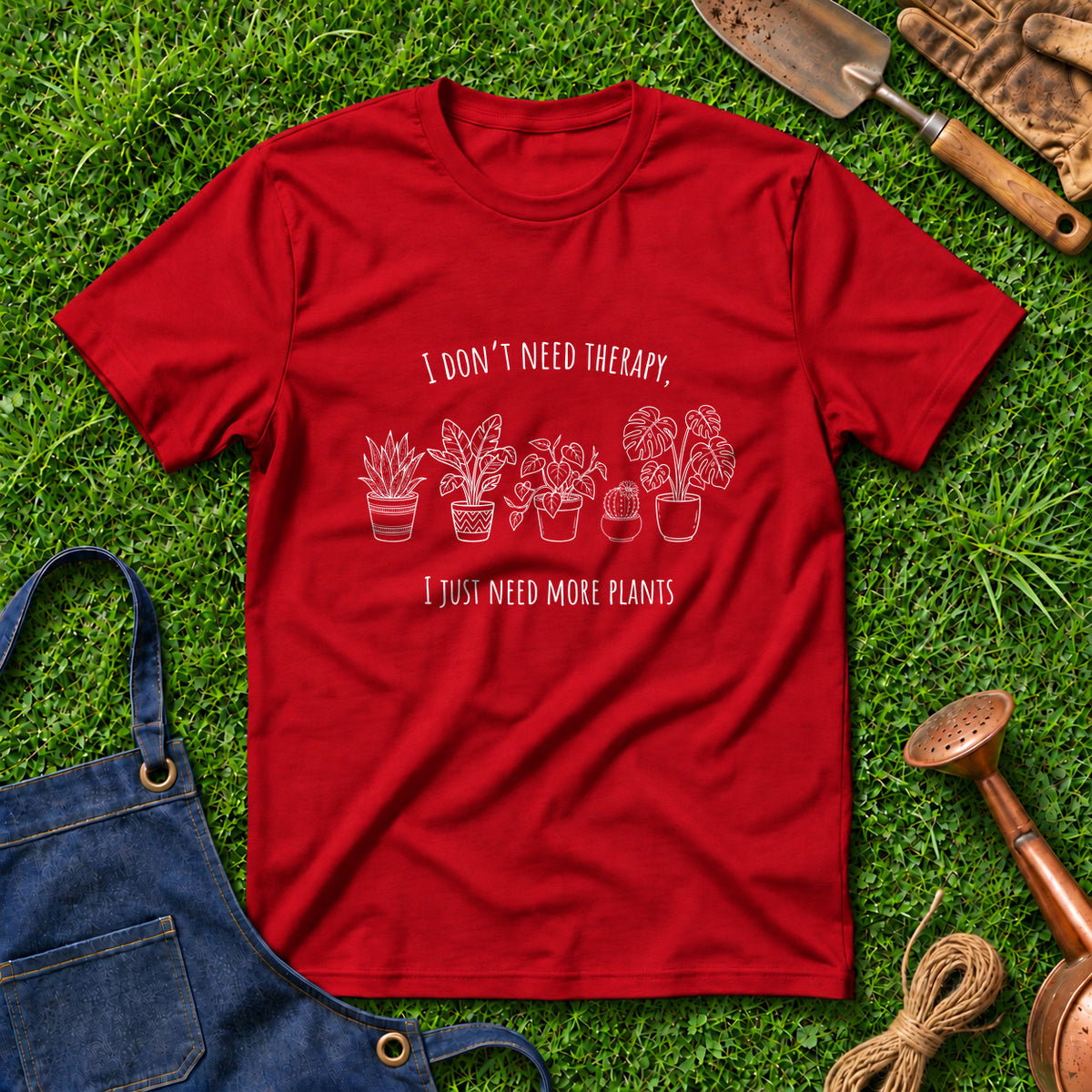 I Don't Need Therapy Just Need More Plants 01