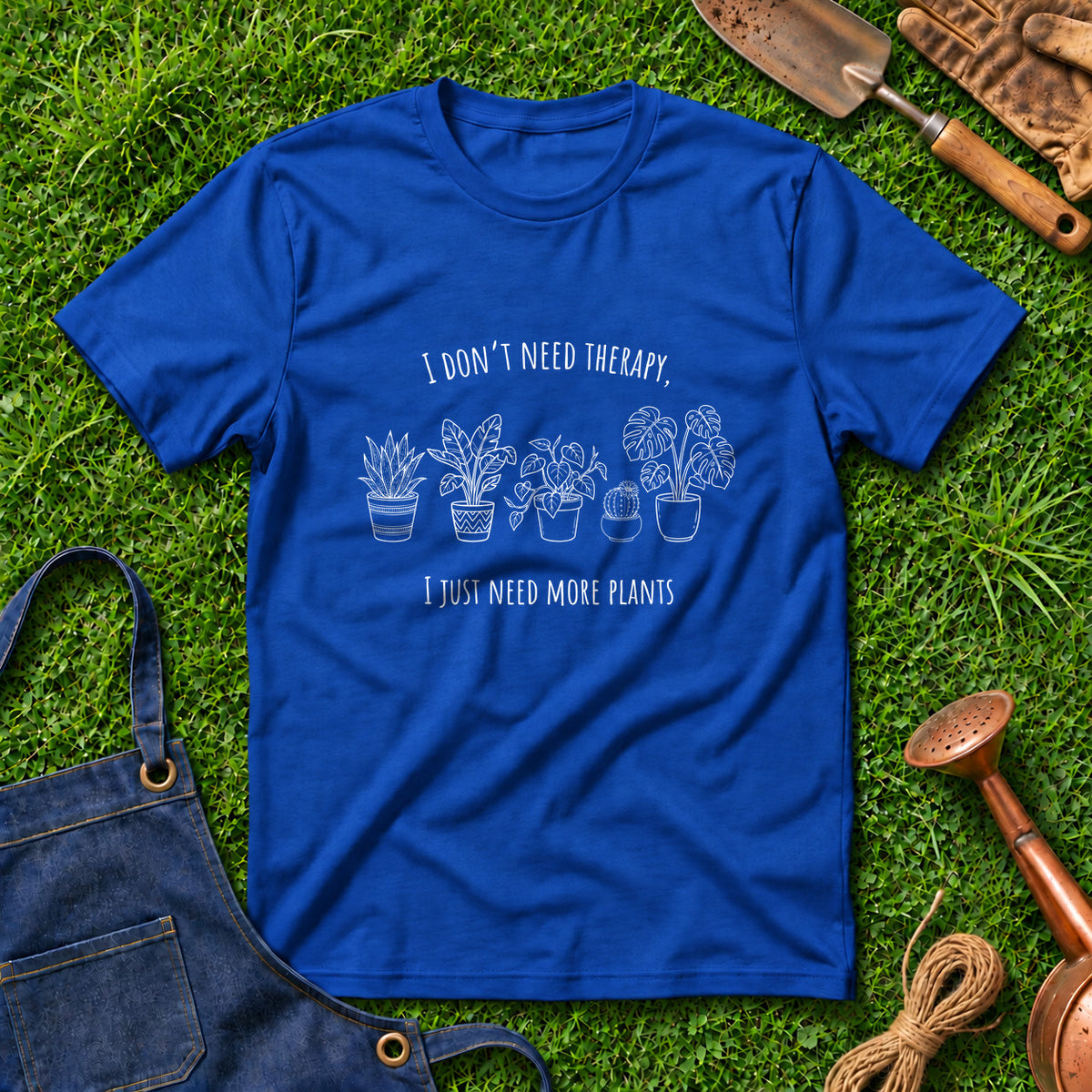I Don't Need Therapy Just Need More Plants 01