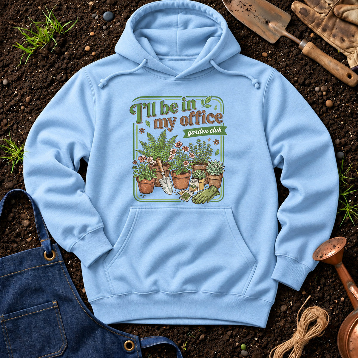 I'll Be In My Office Garden Club 01