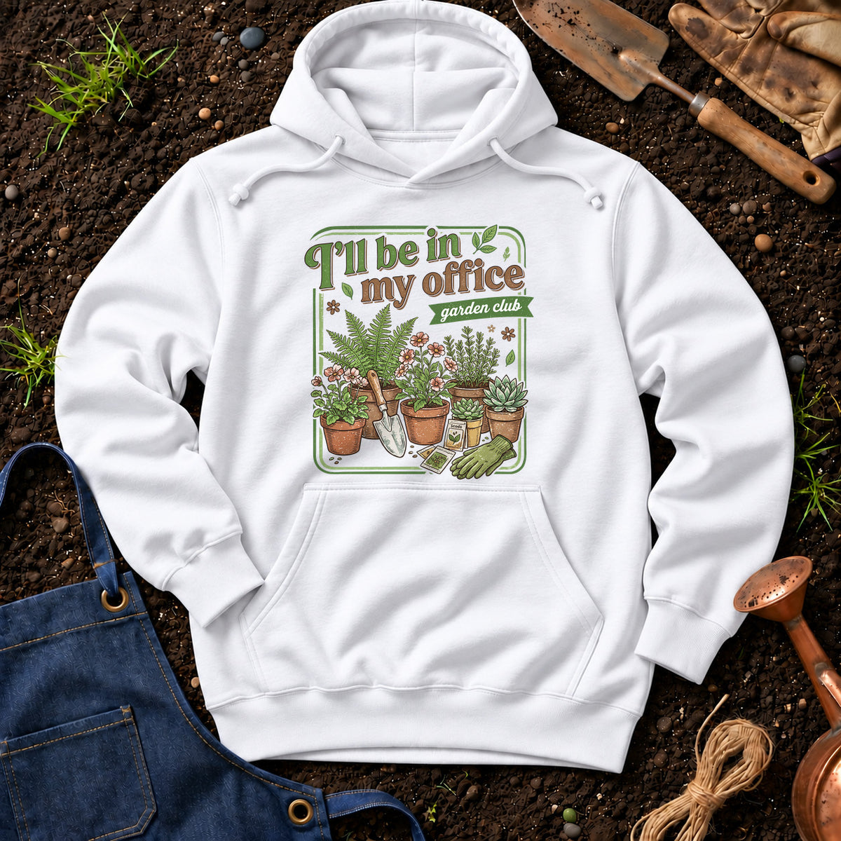 I'll Be In My Office Garden Club 01