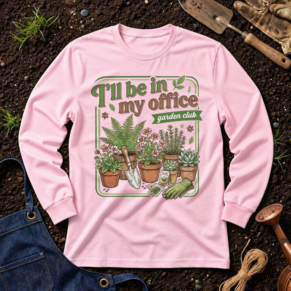 I'll Be In My Office Garden Club 01