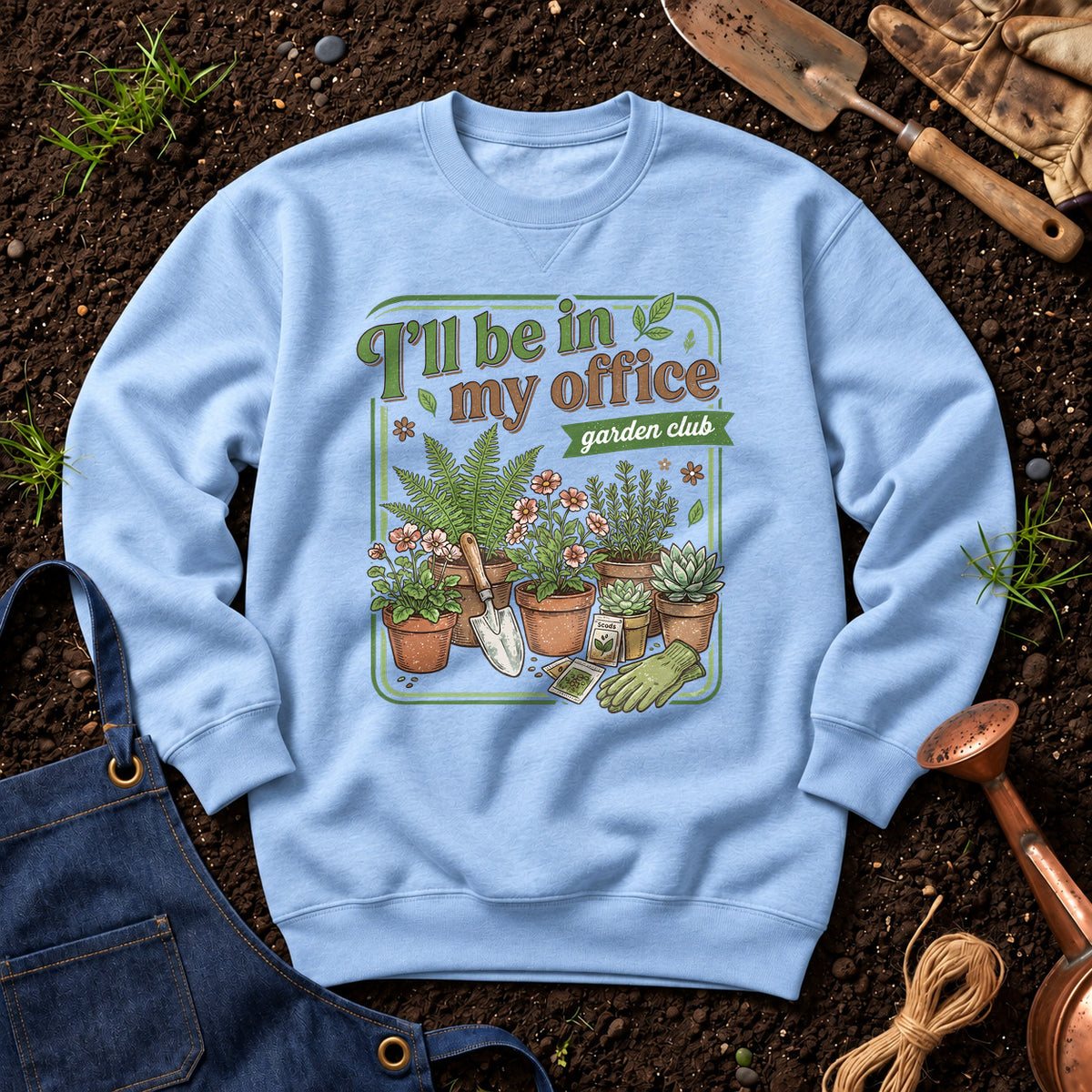 I'll Be In My Office Garden Club 01