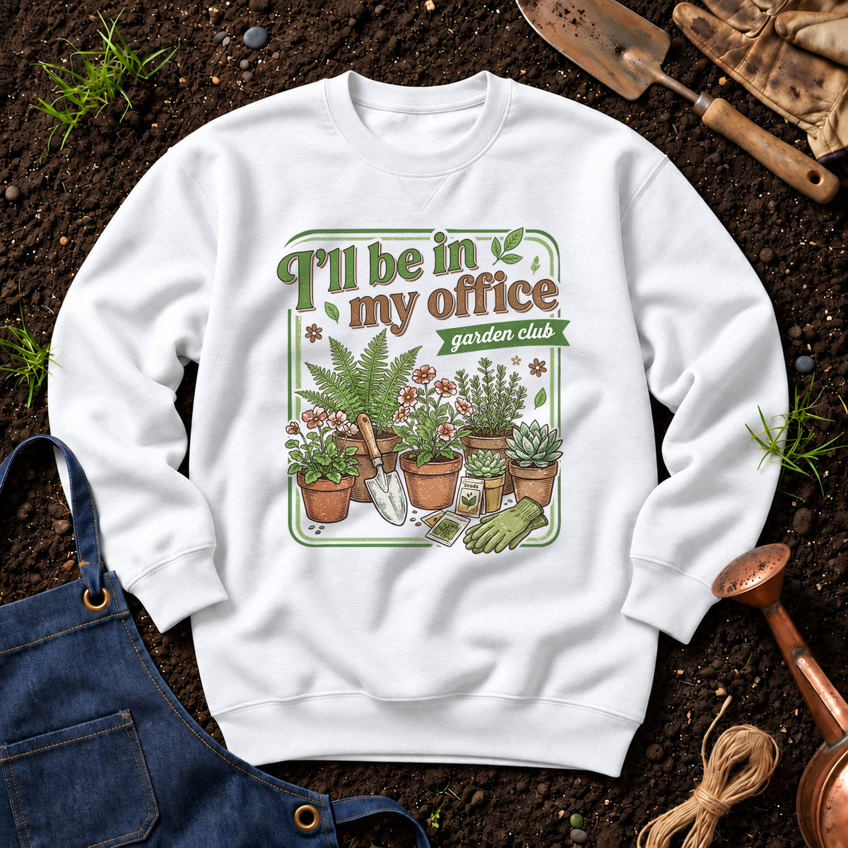 I'll Be In My Office Garden Club 01