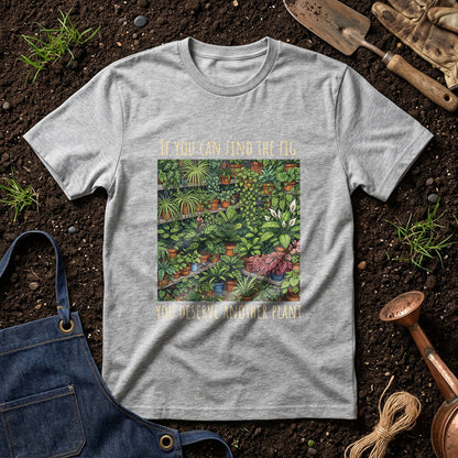 If You Can Find The Fig You Deserve Another Plant 01