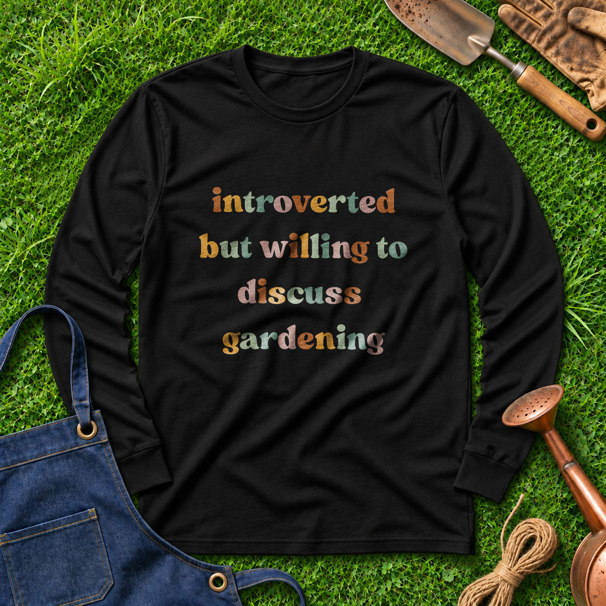 Introverted But Willing To Discuss Gardening 01