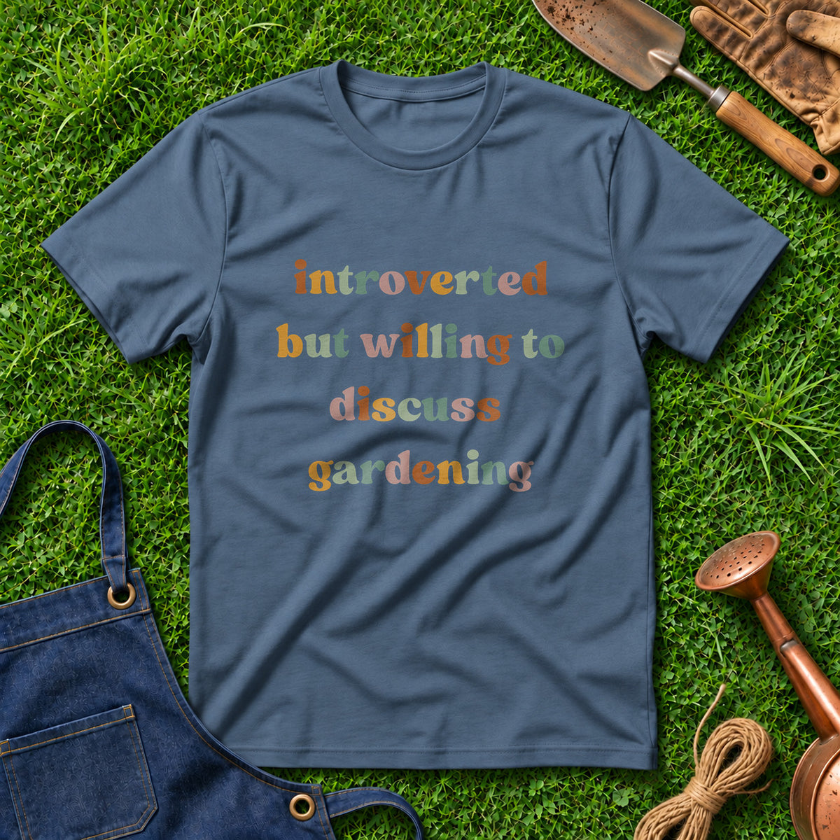 Introverted But Willing To Discuss Gardening 01