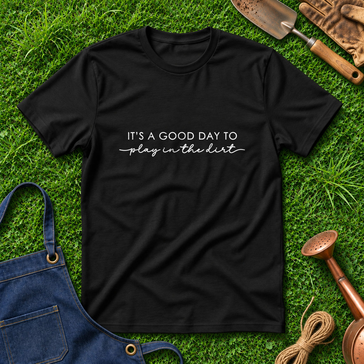 It's A Good Day To Play In The Dirt 01