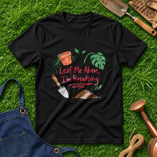 Leaf Me Alone I'm Repotting 01