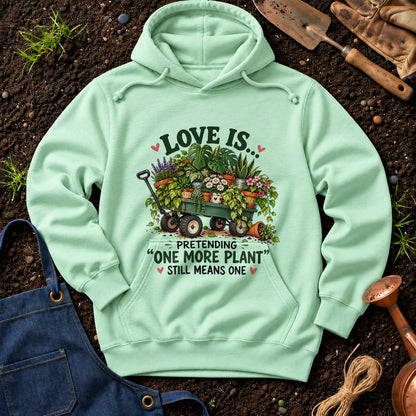 Love Is Pretending One More Plant Still Means One 01
