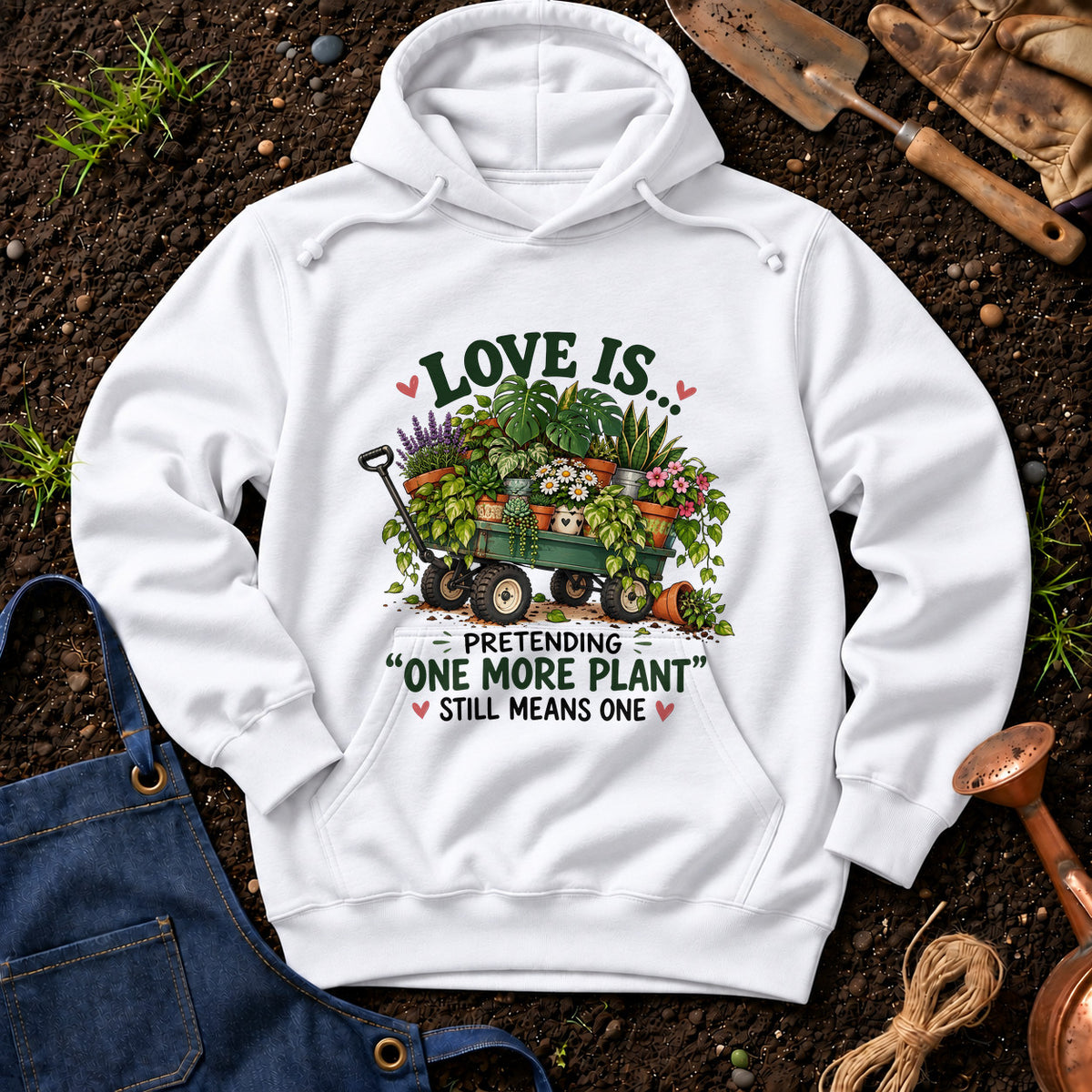 Love Is Pretending One More Plant Still Means One 01