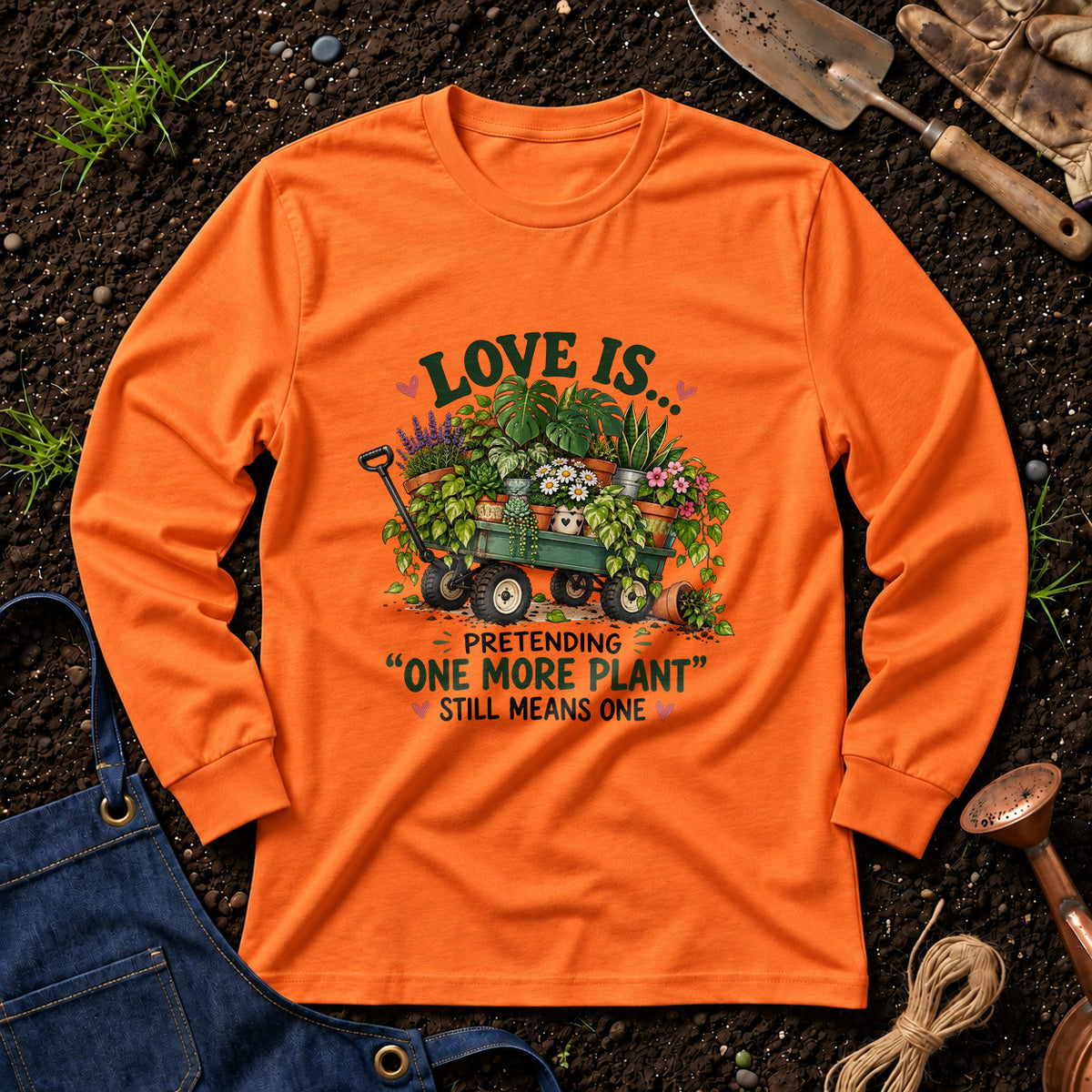 Love Is Pretending One More Plant Still Means One 01