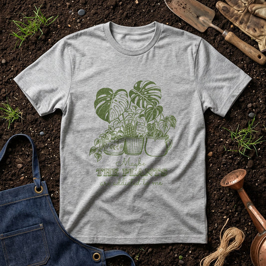 Maybe The Plants Are Addicted To Me 01